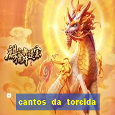 cantos da torcida do corinthians